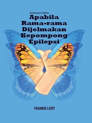 cover image of Kumpulan Cepen: Apabila Rama-rama Dijelmakan Kepompong Epilepsi